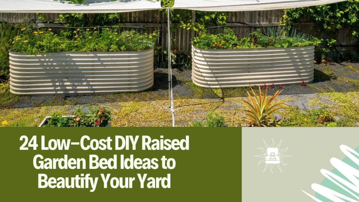 24 Low-Cost DIY Raised Garden Bed Ideas to Beautify Your Yard - EdgeFurnish